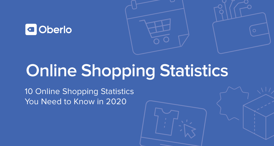 10 Online Shopping Statistics You Need to Know in 2020